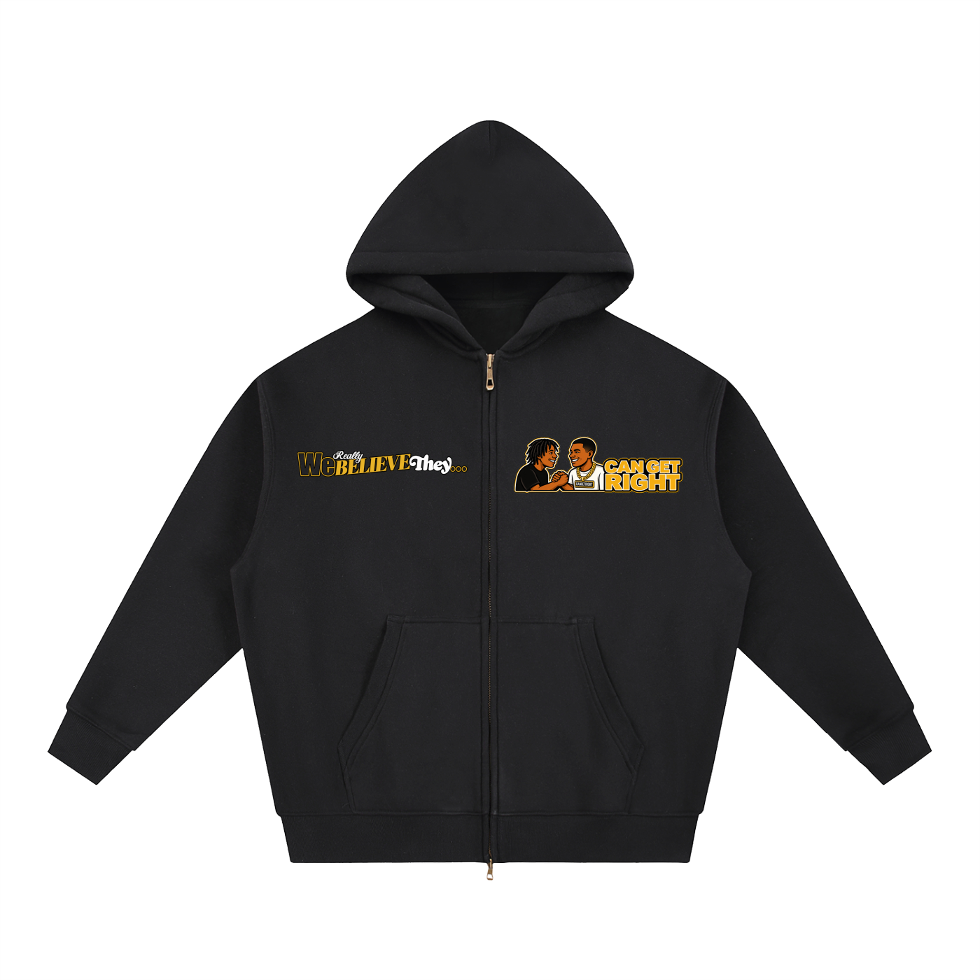 “We Really Believe” Zip Up
